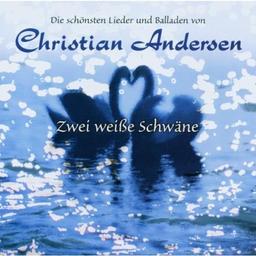 Zwei weiße Schwäne - Die schönsten Lieder und Balladen