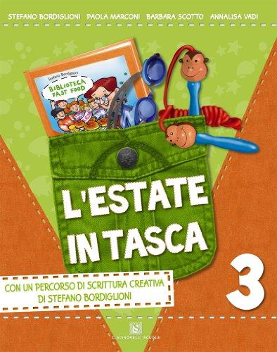 L'estate in tasca. Con Biblioteca fast food e Diario in tasca. Per la 3ª classe elementare