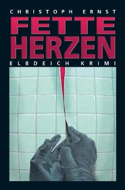 Fette Herzen: Elbdeich Krimi