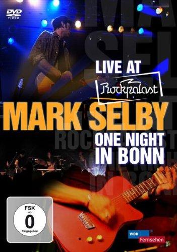 Mark Selby - Live At Rockpalast: One Night In Bonn