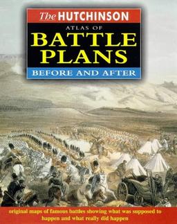 The Hutchinson Atlas of Battle Plans: Before and After (Helicon history)