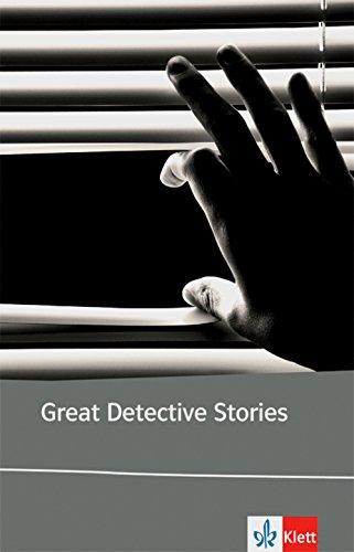 Great Detective Stories: Edgar Allan Poe, Agatha Christie, Dorothy Sayers, Dashiell Hammett, Roald Dahl. Englische Lektüre für die Oberstufe. Buch (Klett English Editions)