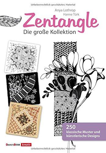 Zentangle - Die große Kollektion