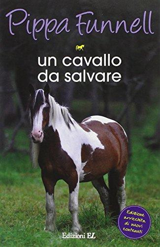 Un cavallo da salvare. Storie di cavalli