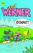 Werner, Eiskalt!