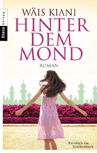 Hinter dem Mond: Roman