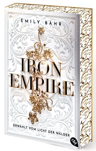 Iron Empire – Erwählt vom Licht der Wälder: Der packende Auftakt der Romantasy-Dilogie - Mit gestaltetem Farbschnitt in limitierter Auflage (Die "Iron Empire"-Reihe, Band 1)