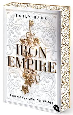 Iron Empire – Erwählt vom Licht der Wälder: Der packende Auftakt der Romantasy-Dilogie - Mit gestaltetem Farbschnitt in limitierter Auflage (Die "Iron Empire"-Reihe, Band 1)