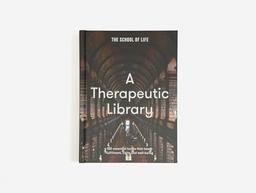 A Therapeutic Library: 100 essential books that teach fulfilment, calm and well-being