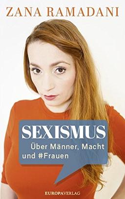 Sexismus: Über Männer, Macht und #Frauen