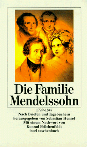 Die Familie Mendelssohn. 1729 bis 1847. Nach Briefen und Tagebüchern.