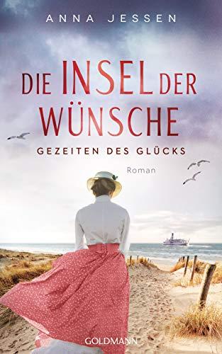 Die Insel der Wünsche - Gezeiten des Glücks: Roman - Die Helgoland-Saga 2