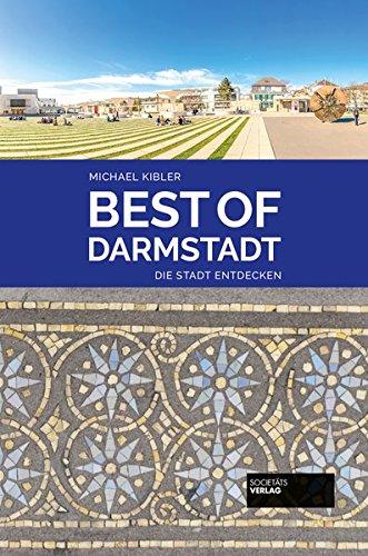 Best of Darmstadt: Die Stadt entdecken (Best of / Die Stadt entdecken)