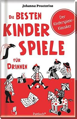 Die besten Kinderspiele für drinnen: Aus dem Klassiker: "Knaurs Spielebuch"