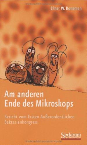 Am anderen Ende des Mikroskops: Bericht vom Ersten Außerordentlichen Bakterienkongress