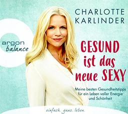 Gesund ist das neue Sexy: Meine besten Gesundheitstipps für ein Leben voller Energie und Schönheit