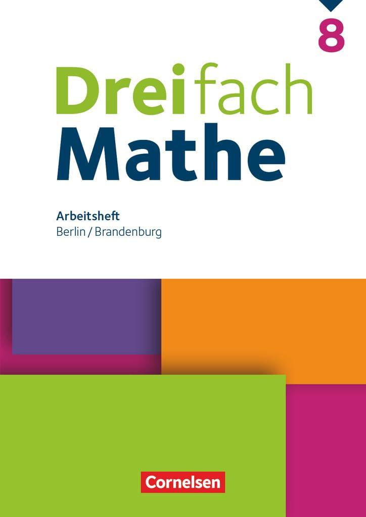 Dreifach Mathe - Berlin und Brandenburg - 8. Schuljahr: Arbeitsheft mit Medien und Lösungen - Inkl. Erklärvideos und interaktiven Übungen