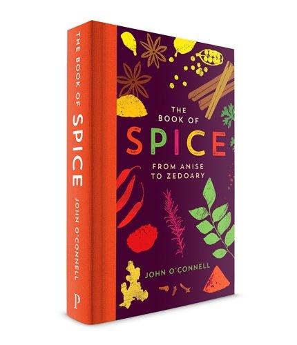 The Book of Spice: From Anise to Zedoary