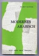 Modernes Arabisch, Bd.1, Integrierter Grundstufenkurs: Integrierter Grundstufenkurs. Lehrbuch mit Übungsheft. Eine Einführung ins heutige Zeitungs-Schriftarabisch