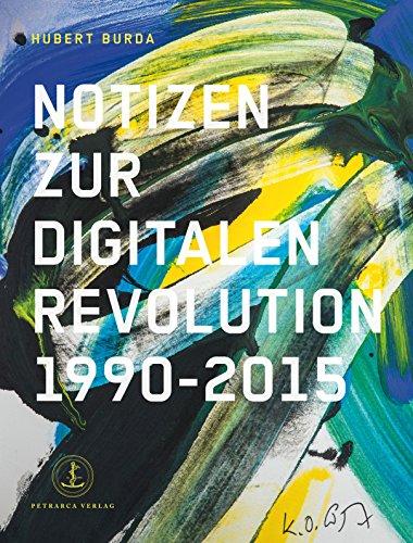 Notizen zur digitalen Revolution 1990-2015: Wie die Medien sich ändern