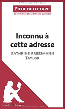 Inconnu à cette adresse de Kathrine Kressmann Taylor (Fiche de lecture) : Analyse complète et résumé détaillé de l'oeuvre