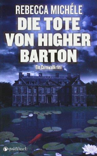 Die Tote von Higher Barton: Ein Cornwall-Krimi