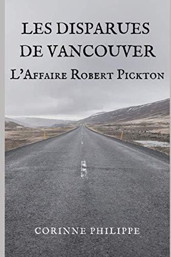 Les Disparues de Vancouver: L'Affaire Robert Pickton