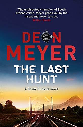 The Last Hunt (Benny Griessel 6)