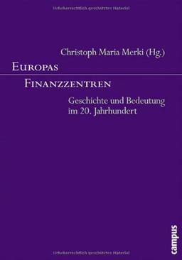 Europas Finanzzentren: Geschichte und Bedeutung im 20. Jahrhundert