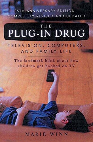 The Plug-In Drug: Television, Computers, and Family Life