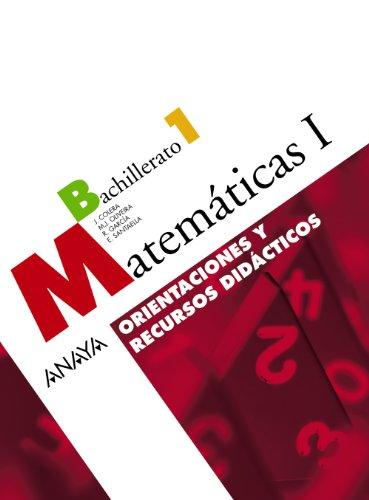 Matemáticas I. Orientaciones y recursos didácticos.