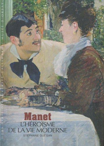 Manet : l'héroïsme de la vie moderne