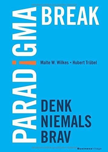 Paradigma Break: Denk niemals brav