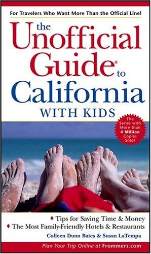 The Unofficial Guide To California With Kids (Frommer's Unofficial Guide to Californian With Kids)