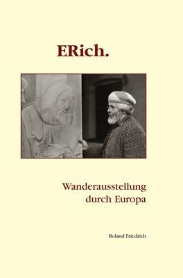 ERich: Wanderausstellung durch Europa