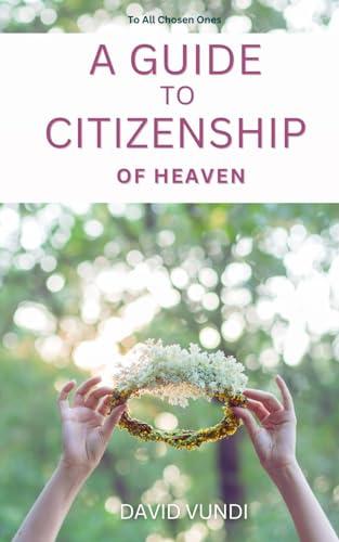 A Guide to Citizenship of Heaven