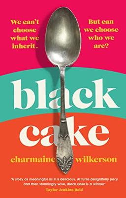 Black Cake: The compelling and beautifully written New York Times bestseller