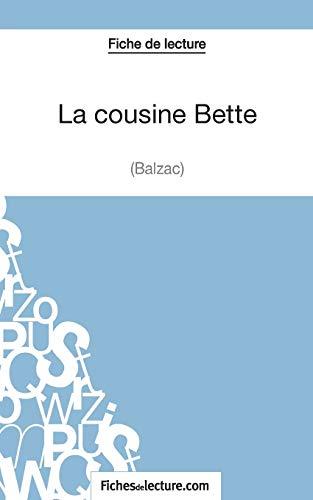 La cousine Bette de Balzac (Fiche de lecture) : Analyse complète de l'oeuvre