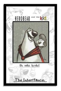 Herobear and the Kid Vol. 1: The Inheritance