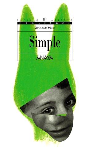 Simple (Literatura Juvenil (A Partir De 12 Años) - Espacio Abierto, Band 147)