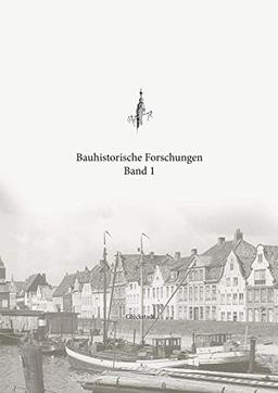 Bauhistorische Forschungen Band 1: Dr. Holger Reimers: Chemikalienkammer der Apotheke von 1671