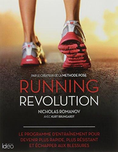 Running revolution : le programme d'entraînement pour devenir plus rapide, plus résistant et échapper aux blessures