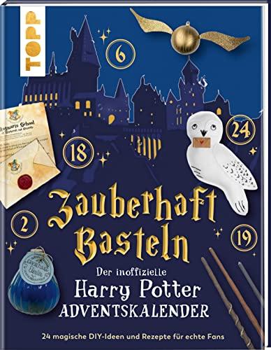 Zauberhaft basteln. Der inoffizielle Harry-Potter-Adventskalender. Adventskalenderbuch.: 24 magische DIY-Ideen und Rezepte für echte Fans