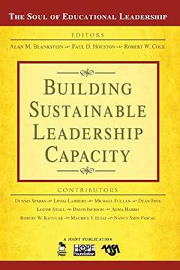 Building Sustainable Leadership Capacity (The Soul of Educational Leadership Series, Band 5)