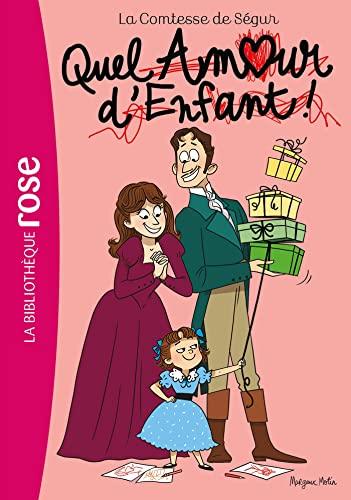 La comtesse de Ségur. Vol. 13. Quel amour d'enfant !