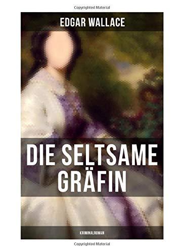 Die seltsame Gräfin: Kriminalroman