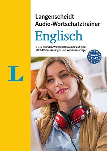 Langenscheidt Audio-Wortschatztrainer Englisch - für Anfänger und Wiedereinsteiger: 2 x 10 Stunden Wortschatztraining auf einer MP3-CD: 2 x 10 Stunden ... Audio-Wortschatztrainer für Anfänger)