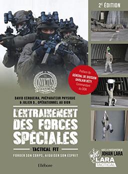 L'entraînement des forces spéciales : tactical fit : forger son corps, aiguiser son esprit