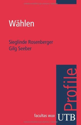 Wählen. UTB Profile (Uni-Taschenbücher S)