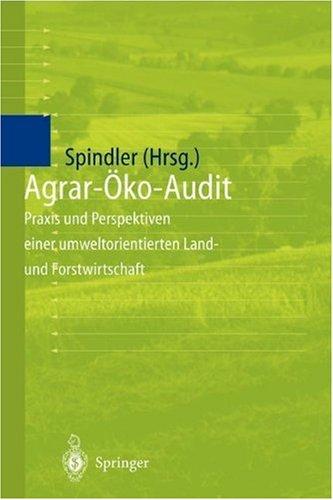 Agrar-Öko-Audit: Praxis und Perspektiven einer umweltorientierten Land- und Forstwirtschaft